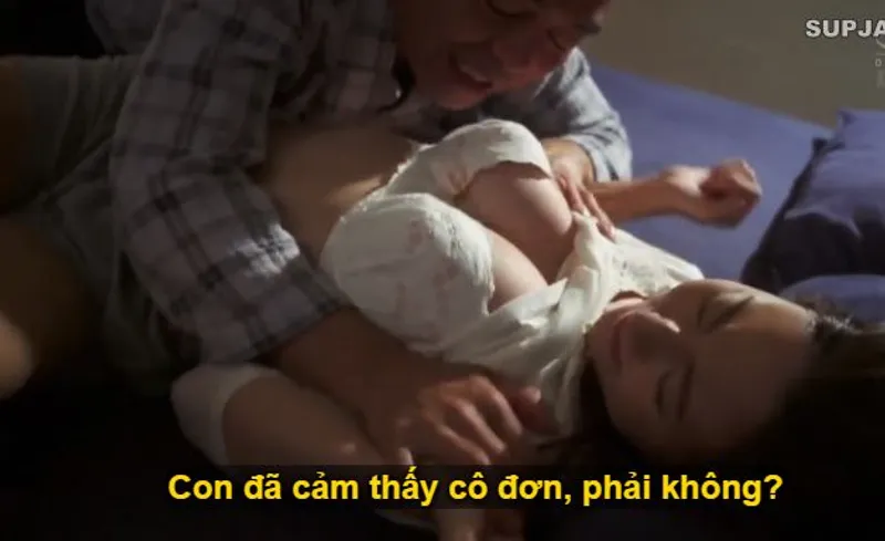 Nhìn con trai mải miết lao đầu vào việc khiến con dâu lẻ loi cô quạnh, bố chồng liều lĩnh đè ra quan hệ tình dục.